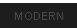 MODERN