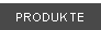 PRODUKTE
